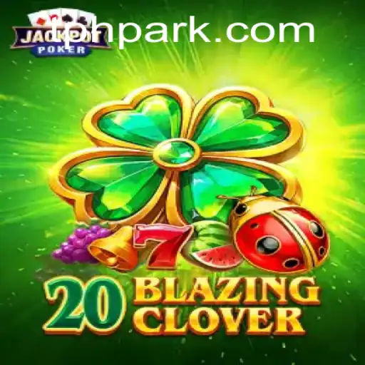 Unveiling the Fusion: 20BlazingClover and PHPARK